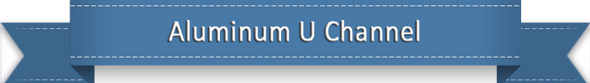 Aluminum U channel